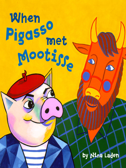 Title details for When Pigasso Met Mootisse by Nina Laden - Wait list